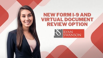 New Form I-9 and Virtual Document Review Option | Ryan Swanson Law