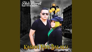Kasiah nan Balalu (feat. Nita Viorell)