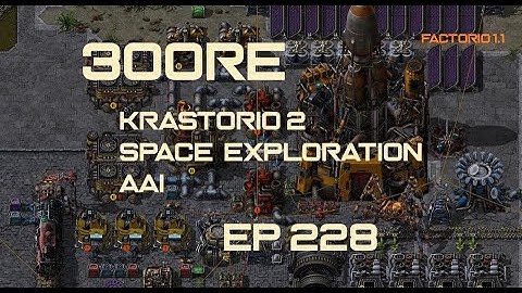 EP228RE - Inspection continues... - Factorio 300 (Krastorio 2 | Space exploration | AAI )