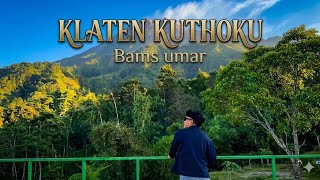 Bams Umar - Klaten Kuthoku