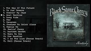 Black Stone Cherry - Kentucky (Full Album Stream)
