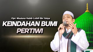 NEW‼️KEINDAHAN BUMI PERTIWI Cipt HABIB LUTHFI BIN YAHYA - HABIB HUSEIN BAFAQIH LIVE BILANG