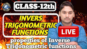 Live class||Properties Of Inverse Trigonometric Functions ||I•T•F||Class-12th||Leacture-9||