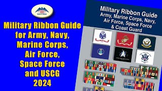 Military Ribbon Wear Guide for the Army, Marine Corps, Navy, Air Force, Space Force and Coast Guard.