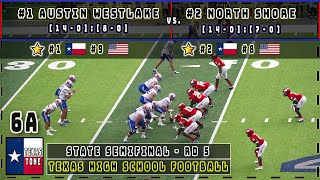 #1 Austin Westlake (USA #9) vs #2 North Shore (USA #8) Football || [State Semifinal  FULL GAME]