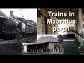 Trains in Mauritius (part 1)