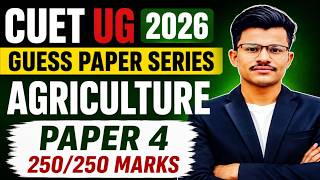 CUET UG 2026 Agriculture Guess Paper Series-4 Yahi Se Aayega 100% Paper? Exam Mein Direct Questions?
