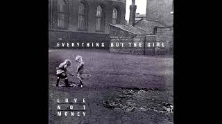 EVERYTHING BUT THE GIRL - Ballad Of The Times