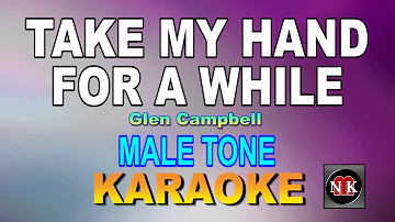 TAKE MY HAND FOR A WHILE (Glen Campbell) Karaoke@nuansamusikkaraoke