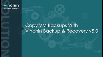 Copy VM Backups With Vinchin Backup & Recovery v5.0