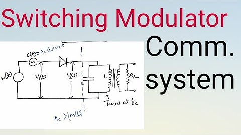 Switching Modulator | AM Generation in communication system
