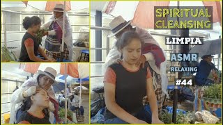 ASMR Spiritual Cleansing LIMPIA ENERGETICA ESPIRITUAL (MASSAGE) at free market in Cuenca Ecuador