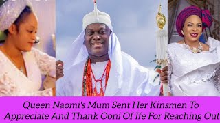 Queen Naomi's Mum Sent Her Kinsmen To Appreciate And Thank Ooni Of Ife For Reaching Out