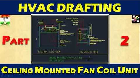 HVAC Drafting Part 2 - Ceiling Mounted Fan Coil Unit.(Hindi Version)