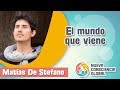 El mundo que viene. Entrevista a Matías De Stefano