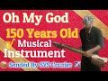 Oh My God | Big Responsibility | 150 Year's Old 🪕 Musical instrument Sended by us. #courier