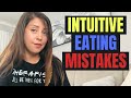 Top Intuitive Eating Mistakes! (I've made them all!)
