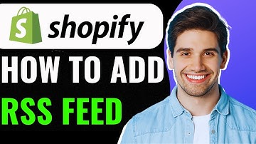 How To Add RSS Feed To Shopify
