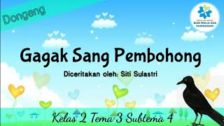 Dongeng 'Gagak Sang Pembohong' || Kelas 2 Tema 3 Subtema 4