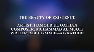 THE BEAUTY OF EXISTENCE NASHEED LYRICS - MUHAMMAD AL MUQIT [ROMAN/ARABIC/ENGLISH]