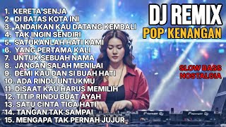 Download Lagu DJ Remix Pop Kenangan Slow Bass 🎶 Lagu Nostalgia Indonesia Full Album Paling Enak Didengar MP3