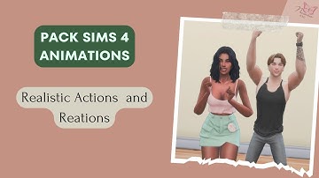 THE SIMS 4 RREALISTIC ACTIONS  AND REACTIONS - DOWNLOAD