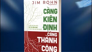 481 Càng Kiên Định Càng Thành Công | Tóm Tắt Sách Jim Rohn – Bí Quyết Thành Công Cá Nhân