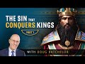 The Sin That Conquers Kings - Part 1 | Doug Batchelor