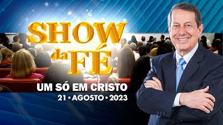 Show da Fé | Um só em Cristo