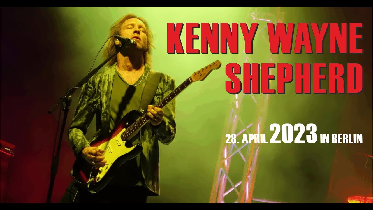 Kenny Wayne Shepherd - Live in Berlin, Verti Music Hall - 28. April 2023