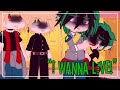 I wanna live meme  mha  no ships  gacha club  villain deku