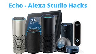 Echo Alexa Studio Hacks