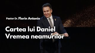 Cartea lui Daniel - Vremea neamurilor // cu Dr. Florin Antonie