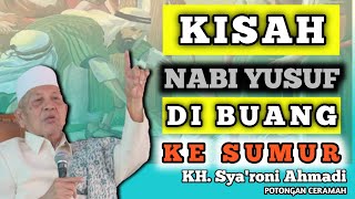 KISAH NABI YUSUF || KH. SYA'RONI AHMADI KUDUS