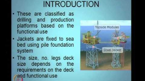 Mod-02 Lec-03 Fluid - Structure interaction II Dynamic analysis of offshore jacket platforms