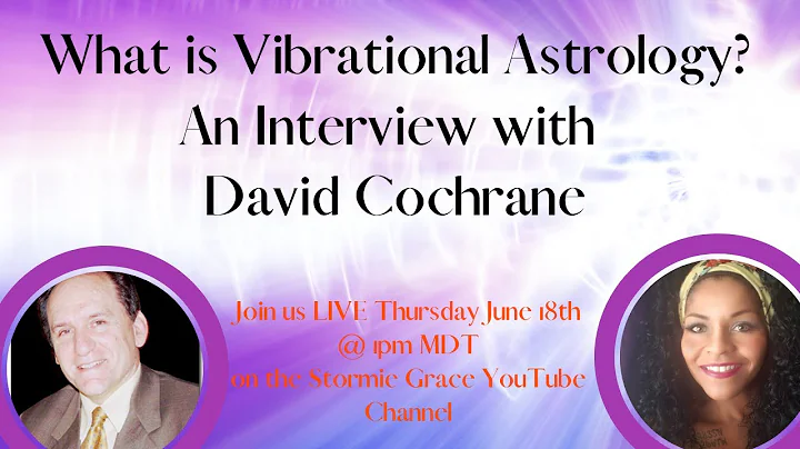 VIBRATIONAL ASTROLOGY WITH DAVID COCHRAN