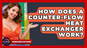 How Does A Counter-flow Heat Exchanger Work? - Thermodynamics For Everyone