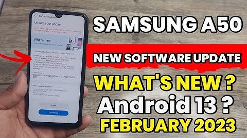 Samsung A50 : New Software Update | February 2023 | What