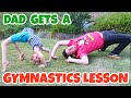 Gymnastics Lesson for Dad!