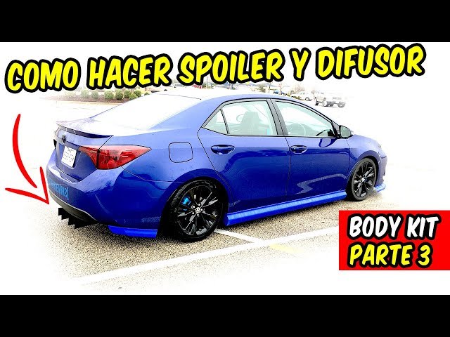 Como Hacer tu Spoiler y Difusor Trasero Economico - Body Kit PARTE 3 