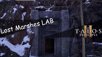 The Talos Principle 2 Lost Marshes LAB