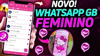 SAIU! NOVO WHATSAPP GB FEMININO FUNCIONANDO COM NÚMERO DIRETO! ATUALIZAÇÃO NOVA 22.90✅