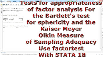 Tests for appropriateness of factor analysis Use factortest With STATA 18
