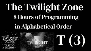 The Twilight Zone Radio Shows T3 (No TZ Program Ads)