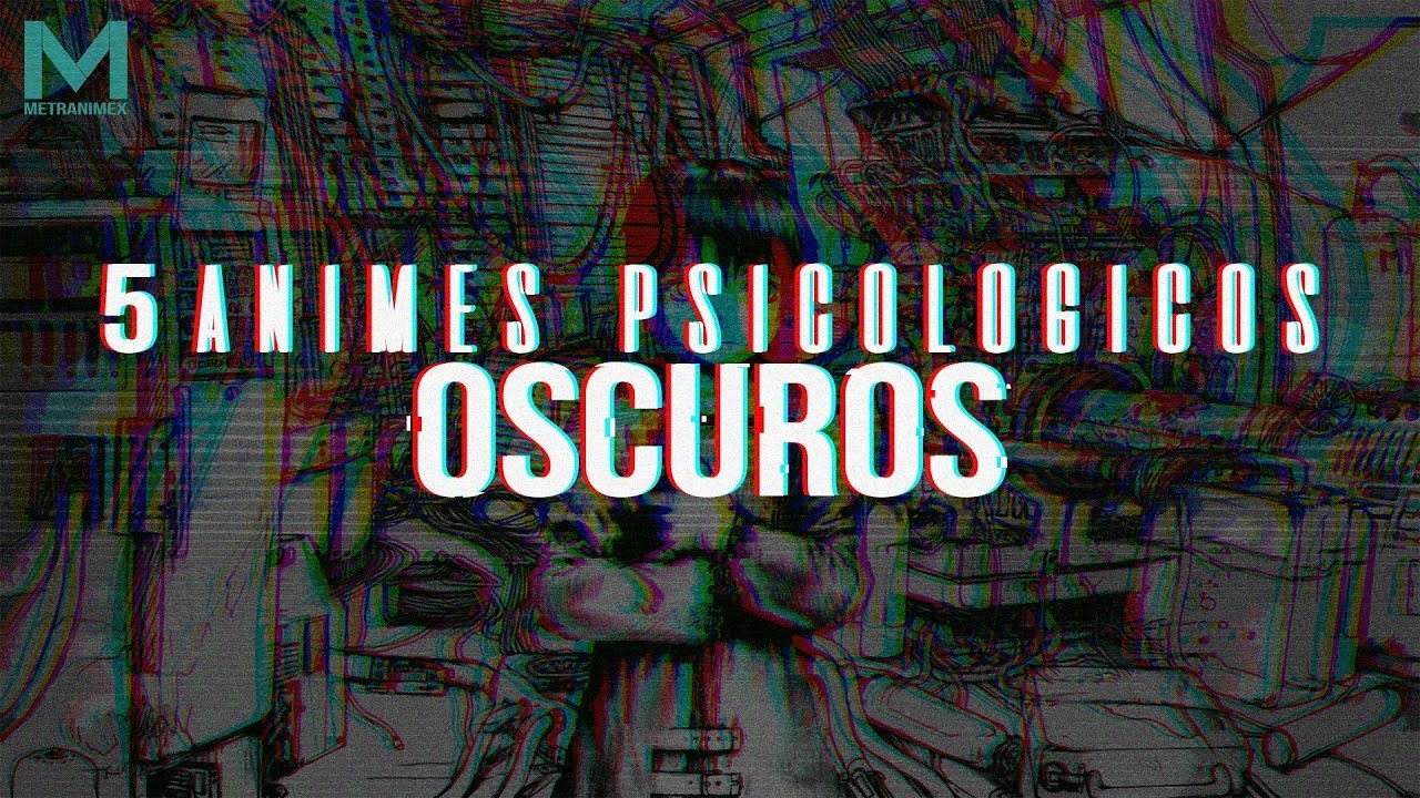 5 Animes Psicológicos Oscuros - YouTube