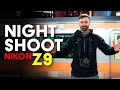 Night street shooting and do i still love my z9