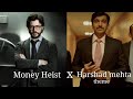 1992 scam x money heist  crossover  harshad mehta  share market  zaif edits