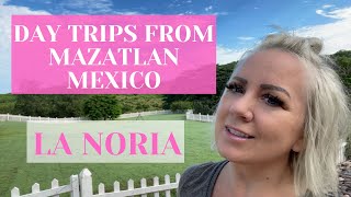 Day Trips in Mexico from Mazatlan - La Noria