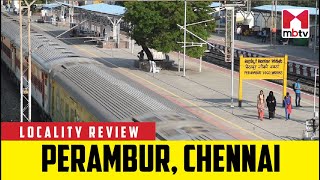 Locality Review Perambur, Chennai