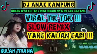 DJ ANAK KAMPUNG COVER BULAN TRIANA VIRAL TIK TOK SLOW REMIX TERBARU 2021 JAYPONG JEDAG JEDUG !!!